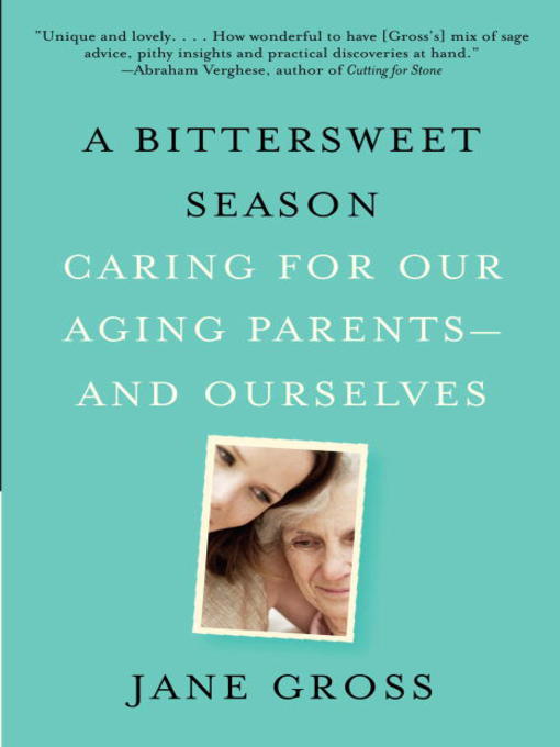 Title details for A Bittersweet Season by Jane Gross - Wait list